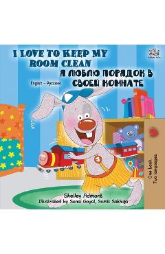 Coperta cărții 'I Love to Keep My Room Clean: English Russian Bilingual Book - Shelley Admont'