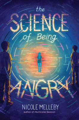 The Science of Being Angry - Nicole Melleby