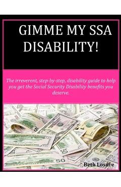 Coperta cărții 'Gimme my SSA Disability!: The step-by-step disability guide to help you get the Social Security Disability benefits you'