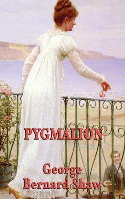 Pygmalion - George Bernard Shaw
