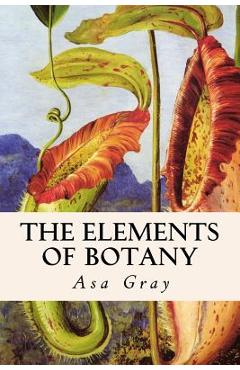Coperta cărții 'The Elements of Botany - Asa Gray'