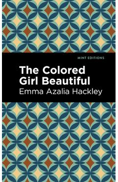 Coperta cărții 'The Colored Girl Beautiful - Emma Azalia Hackley'