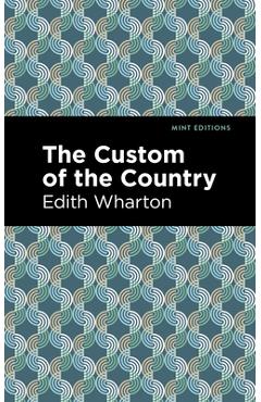 Coperta cărții 'The Custom of the Country - Edith Wharton'