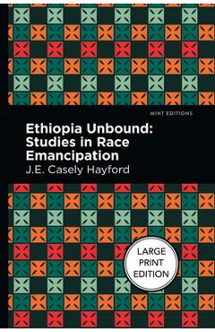 Coperta cărții 'Ethiopia Unbound: Studies in Race Emancipation - J. E. Casley Hayford'