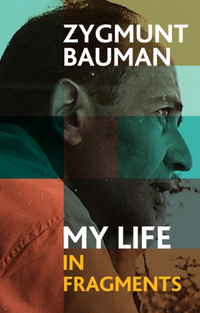 My Life in Fragments - Zygmunt Bauman