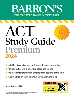 ACT Study Guide Premium, 2024: 6 Practice Tests + Comprehensive Review + Online Practice - Brian Stewart