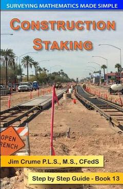 Construction Staking: Step by Step Guide - Jim Crume
