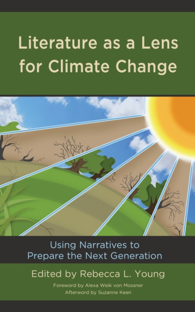 Literature as a Lens for Climate Change: Using Narratives to Prepare the Next Generation - Rebecca L. Young