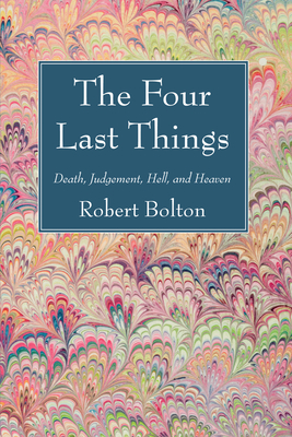 The Four Last Things - Robert Bolton