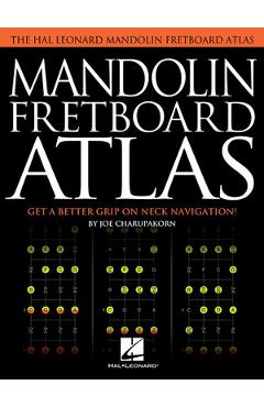 Mandolin Fretboard Atlas: Get a Better Grip on Neck Navigation - Joe Charupakorn