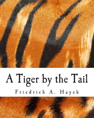 A Tiger by the Tail (Large Print Edition): 40-Years' Running Commentary on Keynesianism - Sugha R. Shenoy