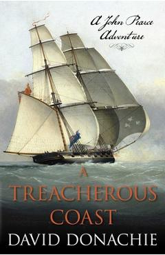 Coperta cărții 'A Treacherous Coast: A John Pearce Adventure - David Donachie'
