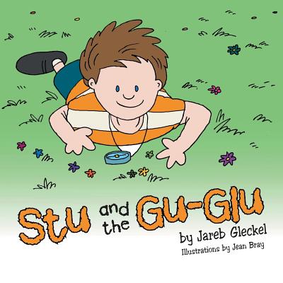 Stu and the Gu-Glu - Jareb Gleckel