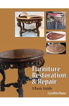 Coperta cărții 'Furniture Restoration and Repair - Cynthia L. Haas'
