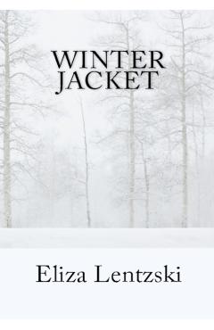 Coperta cărții 'Winter Jacket - Eliza Lentzski'