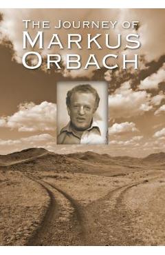 Coperta cărții 'The Journey of Markus Orbach - Mark Orbach'