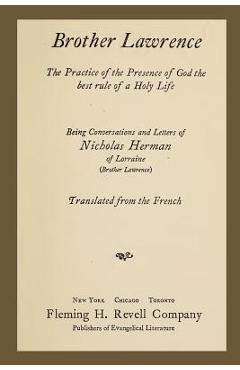 Coperta cărții 'Brother Lawrence: The Practice of the Presence of God the Best Rule of a Holy Life: Being Conversations and Letter of'
