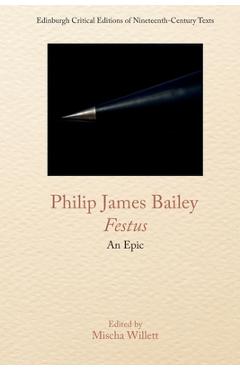 Coperta cărții 'Philip James Bailey, Festus: An Epic Poem - Philip James Bailey'