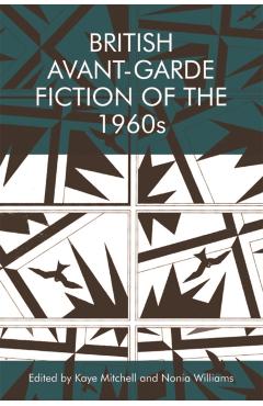 Coperta cărții 'British Avant-Garde Fiction of the 1960s - Kaye Mitchell'