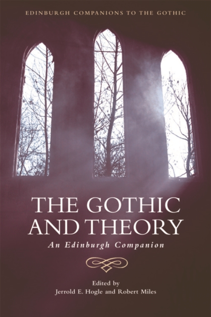 The Gothic and Theory: An Edinburgh Companion - Jerrold E. Hogle