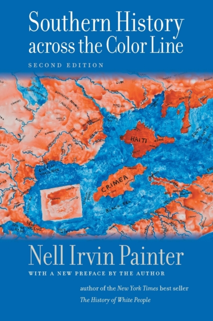 Southern History Across the Color Line, Second Edition - Nell Irvin Painter