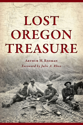 Lost Oregon Treasure - Arthur Redman