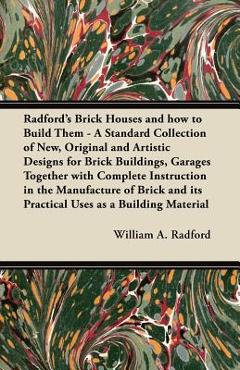 Coperta cărții 'Radford's Brick Houses and how to Build Them - A Standard Collection of New, Original and Artistic Designs for Brick'