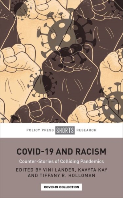 Covid-19 and Racism: Counter-Stories of Colliding Pandemics - Javeria K. Shah