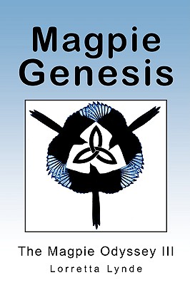Magpie Genesis: The Magpie Odyssey III - Lorretta Lynde