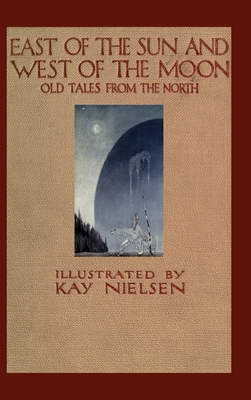 East of the Sun and West of the Moon - Peter Christen Asbjørnsen