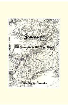 Coperta cărții 'Journeys: The Gamaches in the New World - Marquis De Gamache'
