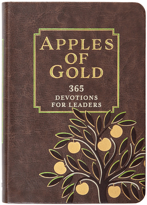 Apples of Gold: 365 Devotions for Leaders - Broadstreet Publishing Group Llc