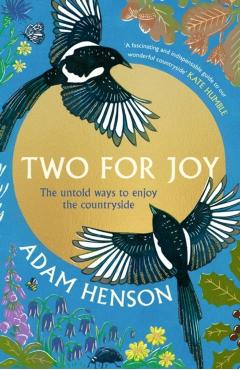 Coperta cărții 'Two for Joy: The Myriad Ways to Enjoy the Countryside - Adam Henson'