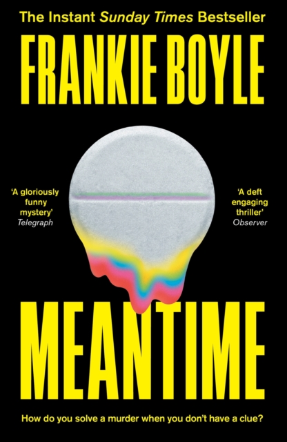 Meantime: The Gripping Debut Crime Novel from Frankie Boyle - Frankie Boyle