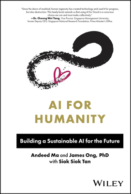 AI for Humanity: Building a Sustainable AI for the Future - Andeed Ma