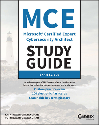 McE Microsoft Certified Expert Cybersecurity Architect Study Guide: Exam Sc-100 - Kathiravan Udayakumar