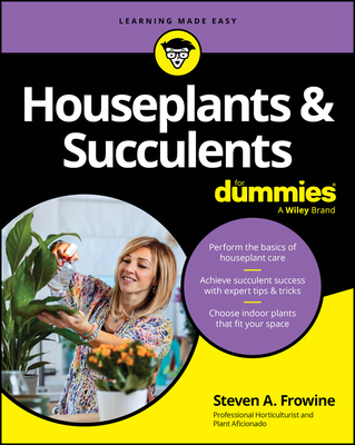 Houseplants & Succulents for Dummies - Steven A. Frowine