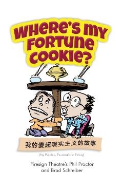 Where's My Fortune Cookie? - Brad Schreiber