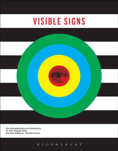 Visible Signs: An Introduction to Semiotics in the Visual Arts - David Crow