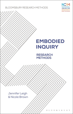 Embodied Inquiry: Research Methods - Jennifer Leigh