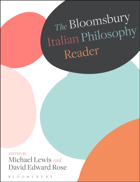 The Bloomsbury Italian Philosophy Reader - Michael Lewis