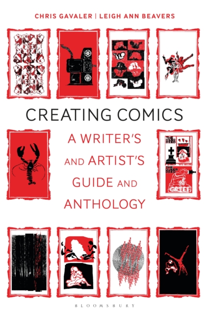 Creating Comics: A Writer's and Artist's Guide and Anthology - Chris Gavaler