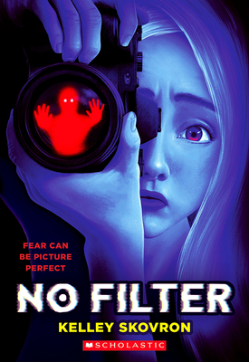 No Filter - Kelley Skovron