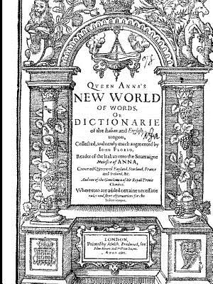 Coperta cărții 'Florio's Italian English Dictionary of 1611 - John Florio'