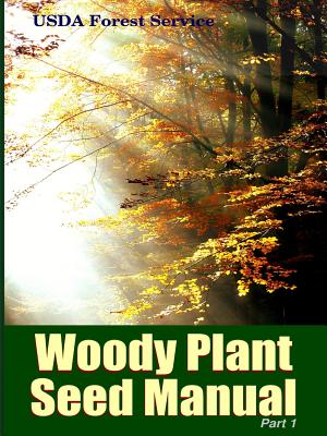 Coperta cărții 'The Woody Plant Seed Manual Part I - Franklin T. Bonner'