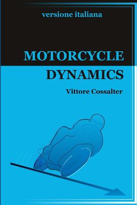 Motorcycle Dynamics-versione italiana- - Vittore Cossalter