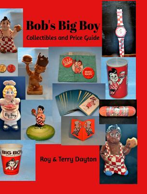 Bob's Big Boy Collectibles and Price Guide - Roy Dayton