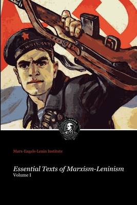Essential Texts of Marxism-Leninism - Marx-engels-lenin Institute