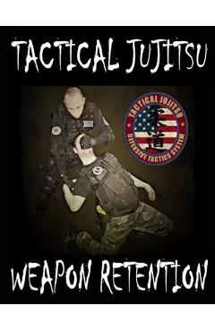 Coperta cărții 'Tactical Jujitsu: Weapon Retention - Fernan Vargas'