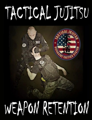 Coperta cărții 'Tactical Jujitsu: Weapon Retention - Fernan Vargas'